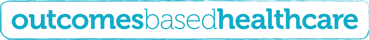 Outcomes Based Healthcare